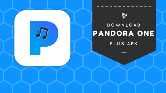 Download Pandora One APK Premium Version + Dark Mode