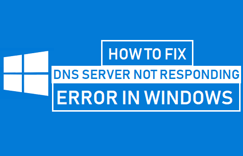 DNS-Server-is-Not-Responding-or-Unavailable-Error-on-Windows-10.